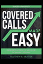 Covered Calls Made Easy: Generate Monthly Cash Flow by Selling Options - Paperback