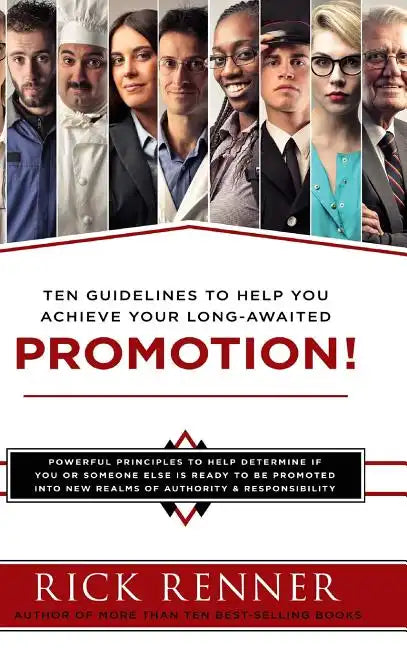 Promotion: Ten Guidelines to Help You Achieve Your Long-Awaited Promotion - Hardcover