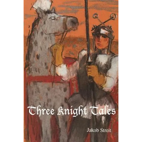 Three Knight Tales - Paperback