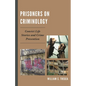 Prisoners on Criminology: Convict Life Stories and Crime Prevention - Paperback