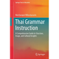 Thai Grammar Instruction: A Comprehensive Guide to Structure, Usage, and Cultural Insights - Paperback