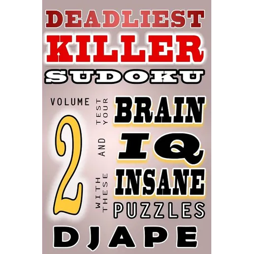 Deadliest Killer Sudoku: Test your BRAIN and IQ with these INSANE puzzles - Paperback