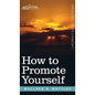 How to Promote Yourself - Hardcover
