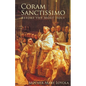 Coram Sanctissimo: Before the Most Holy - Paperback