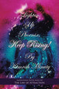 Lighten up Phoenix, Keep Rising!: Inspirational Poetry Based on the Law of Attraction - Paperback