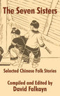 The Seven Sisters: Selected Chinese Folk Stories - Paperback