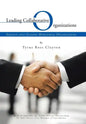 Leading Collaborative Organizations: Insights Into Guiding Horizontal Organizations - Hardcover