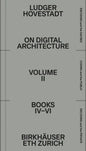 On Digital Architecture in Ten Books. Vol 2: Books IV-VI.: A Tractatus. Vol. 2, Books 4-6 - Paperback