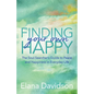 Finding Your Own Happy: The Soul-Searcher's Guide to Peace and Happiness in Everyday Life - Paperback