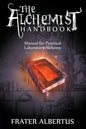 The Alchemists Handbook: Manual for Practical Laboratory Alchemy - Paperback