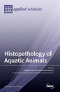 Histopathology of Aquatic Animals - Hardcover