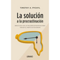 Solucion a la Procrastinacion, La - Paperback