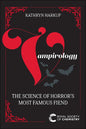 Vampirology: The Science of Horror's Most Famous Fiend - Paperback