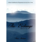 The Exchange: Him for You: A Short Guidebook of Preparation for the Life to Come - Hardcover