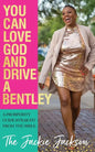 You Can Love God and Drive a Bentley!: A Prosperity Guide Straight From The Bible - Paperback