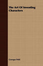 The Art Of Inventing Characters - Paperback