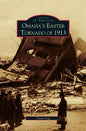 Omaha's Easter Tornado of 1913 - Hardcover