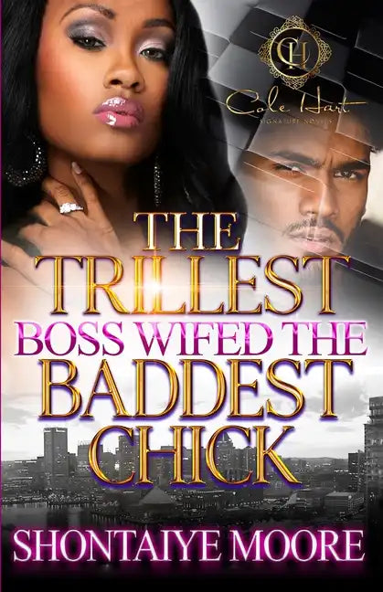 The Trillest Boss Wifed The Baddest Chick - Paperback