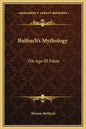 Bulfinch's Mythology: The Age of Fable - Hardcover