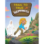 Trail to True Happiness - Hardcover