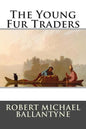 The Young Fur Traders - Paperback