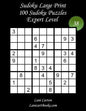 Sudoku Large Print for Adults - Expert Level - N°38: 100 Expert Puzzles - Big Size (8.3"x8.3") and Large Print (36 points) - Paperback