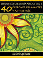 Libro de Colorear para Adultos Volumen 1: 40 Patrones Relajantes y Anti Estrés - Hardcover
