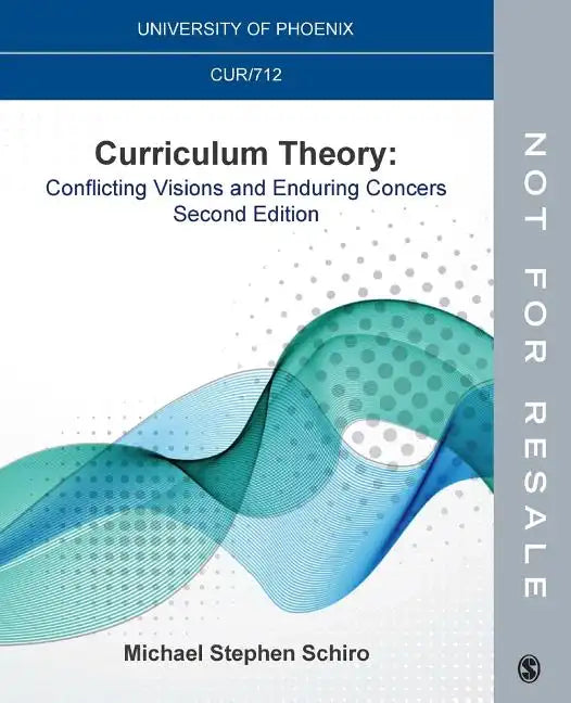 Curriculum Theory: Conflicting Visions and Enduring Concerns - Paperback