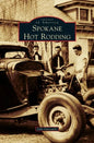 Spokane Hot Rodding - Hardcover
