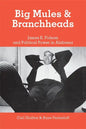 Big Mules and Branchheads: James E. Folsom and Political Power in Alabama - Paperback