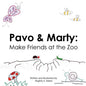 Pavo & Marty: Make Friends at the Zoo - Paperback