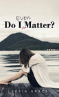 Do I Even Matter? - Hardcover