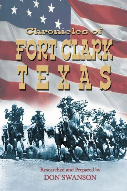 Chronicles of Fort Clark Texas - Paperback