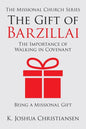 The Gift of Barzillai: The Importance of Walking in Covenant - Paperback