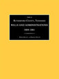 Index to Rutherford County, Tennessee, Wills and Administrations 1804-1861 - Paperback