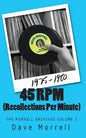 45 RPM (Recollections Per Minute): The Morrell Archives Volume 3 - Paperback