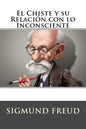 El Chiste y su Relacion con lo Inconsciente (Spanish Edition) - Paperback