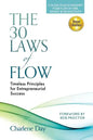 The 30 Laws of Flow: Timeless Principles for Entrepreneurial Success - Paperback