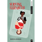 Serving Elizabeth - Paperback
