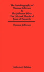 Autobiography of Thomas Jefferson & The Jefferson Bible: The Life and Morals of Jesus of Nazareth - Hardcover
