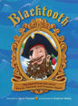 Blacktooth: The Kind-of-True Tale about Pirates, Dentists, and Treasure Chests - Hardcover