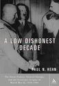A Low, Dishonest Decade: The Great Powers, Eastern Europe and the Economic Origins of World War II - Paperback