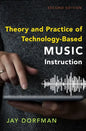 Theory and Practice of Technology-Based Music Instruction: Second Edition - Paperback