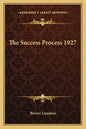 The Success Process 1927 - Paperback