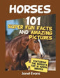Horses: 101 Super Fun Facts and Amazing Pictures (Featuring The World's Top 18 H - Paperback