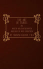 The Art of Travel: or, Shifts and Contrivances Available in Wild Countries - Paperback