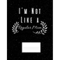 I'm Not Like A Regular Mom: Funny Quotes and Pun Themed College Ruled Composition Notebook - Paperback