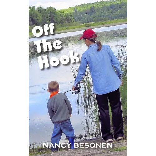 Off the Hook: Off-Beat Reporter's Tales from Michigan's Upper Peninsula (U.P.) - Hardcover