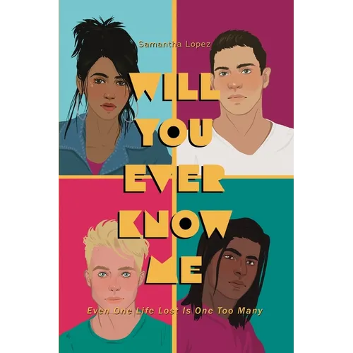 Will You Ever Know Me: Even One Life Lost is One Too Many - Paperback