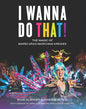 I Wanna Do That!: The Magic of Mardi Gras Marching Krewes - Hardcover